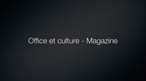 Office et culture – Magazin